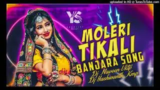 MOLERI TIKALI BANJARA SONG MIX BY DJ NAVEEN VKPT DJ YASWANTH KNP