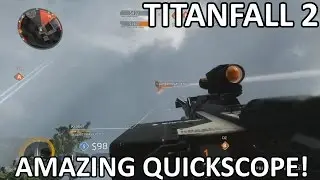 TITANFALL 2 - AMAZING QUICKSCOPING GAMEPLAY! (TITANFALL 2 ONLINE GAMEPLAY)