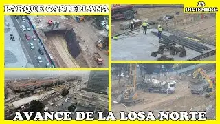 🚧 PARQUE CASTELLANA: LA LOSA SIGUE CRECIENDO EN LA ZONA NORTE | 23 DICIEMBRE 2025 🚧