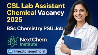CSL Lab Assistant Chemical Vacancy 2025 | BSc Chemistry PSU Job