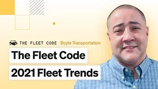 The Fleet Code Ep. 3: 2021 Fleet Trends