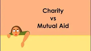How Charity Fails the Poor: A Case for Mutual Aid