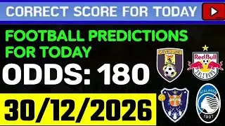 TODAY CORRECT SCORE PREDICTIONS 30/01/2026/FOOTBALL PREDICTIONS TODAY/SOCCER BETTING TIPS/SURE WIN