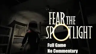 Fear The Spotlight Full Game - No Commentary