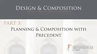 Part 3: Planning & Composition with Precedent
