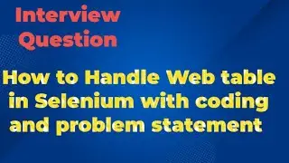 Selenium WebDriver Tutorial #05 - How to Handle Web Table in Selenium