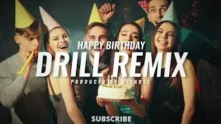 Happy Birthday Drill Type Remix by 21THREE MUZIK