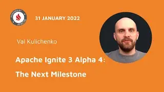 Apache Ignite 3.0 Alpha 4 | The Next Milestone