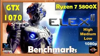 Elex 2 GTX 1070 - 1080p - All Settings | Performance Benchmarks