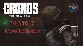Cronos The New Dawn - Parte 8 L'ACCIAIERIA |Gameplay ITA  [2K 60FPS PC]