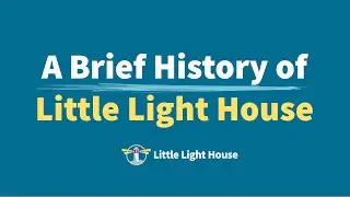 A Brief History of Little Light House