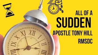 All of A Sudden part ll / Apostle Tony Hill #bible #parttwo 