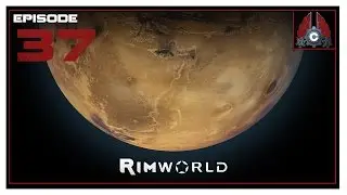 Let's Play Rimworld Alpha 16 Wanderlust With CohhCarnage - Episode 37