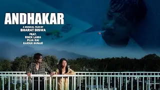 ANDHAKAR official Trailer | A musical Film by Rock Lama & Bharat Biswa
