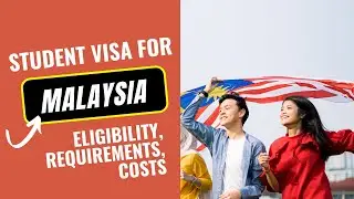 Student Visa for Malaysia &ndash; Eligibility, Requirements, Costs