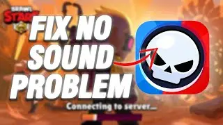 How To Fix Brawl Stars Sound Problem | Final Solution