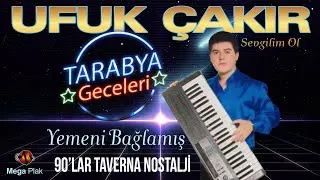 Ufuk &Ccedil;akır- Yemeni Bağlamış | 90'lar | Tarabya Geceleri | Remastered