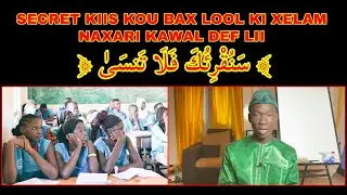 SECRET KIIS KOU BAX LOOL KI XELAM NAXARI KAWAL DEF LII - Famab lakhoul hilmi fihi annahou bacharo...