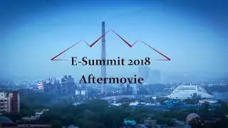 E-Summit 2018 Aftermovie