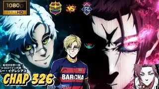 Blue Lock - Chap 326 Bạn Đẹp | New Gen Mới Của Ph&aacute;p - Kaiser Đ&atilde; Căng | Anime79 Manga