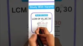 LCM OF 15, 20, 30 | Mathematics | Study With Harshit | Least Common Multiple