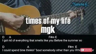 mgk - times of my life Guitar Chords Lyrics