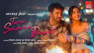 Teri saari baat | Paridhi Sharma , Mateen Wakil , MRaasik , Jamil Ahmed | Anurag Bedi | Happy Music