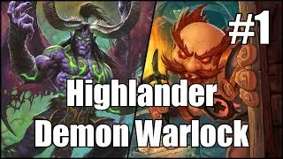 [Hearthstone] Highlander Demon Warlock (Part 1)