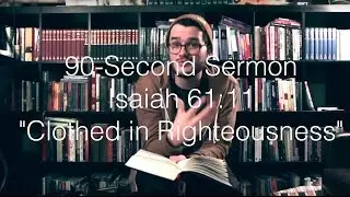 Isaiah 61:11 || 90-Second Sermon #5  || 