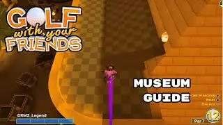 [2025] Golf With Your Friends Museum Ultimate Guide