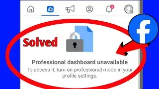 Facebook Professional Dashboard Unavailable Problem Solved