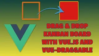 Building a Kanban Board with Vuejs and Vue Draggable in 15 Minutes - Diligent Dev