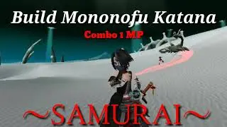 Toram Online - Build mononofu and Combo 1mp  (SAMURAI)