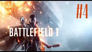 Battlefield 1 | Multiplayer #4