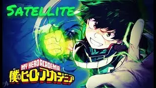 My Hero Academia AMV YOU CAN'T DENY US! - Satellite