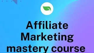 Get the Affiliate marketing mastery course for a low price