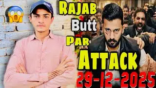 Rajab Butt Attack: Sachai Kya Hai? 🤯 | My Message to Rajab Butt