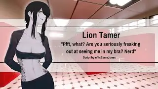 Lion Tamer [F4A] [Strangers to ?] [Goth Delinquent Speaker] [Nerd Listener] [Teasing] [ASMR]