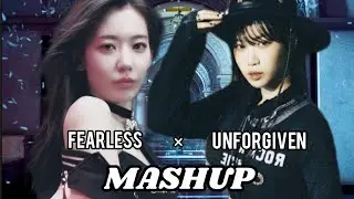 [MASHUP] LE SSERAFIM -  UNFORGIVEN &times; FEARLESS