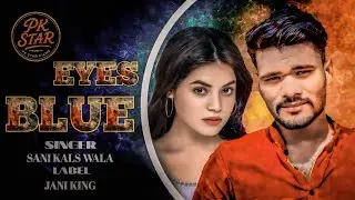 BLUE EYES SONG | SANI KALS WALA | JANI KING | NEW PUNJABI SAD SONG 2025 | 