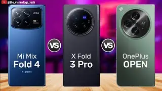 Top 3 Foldable Phones 2024: ⚡ Mi Mix Fold 4 vs Vivo X Fold3 Pro vs OnePlus Open - Which One to Buy?🔥