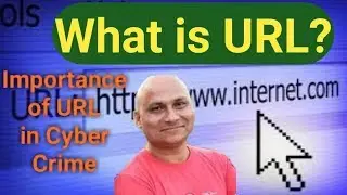 What is URL? Importance of URL in Cyber Crime|| By Rajesh Kumar