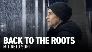 Back to the Roots: Mit Reto Suri – #Homemade