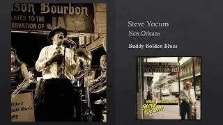 Buddy Bolden Blues - Steve Yocum - New Orleans