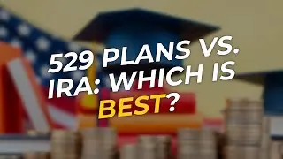 529 Plans vs. IRA for Grandkids' Education: What&rsquo;s Best? 🎓💰