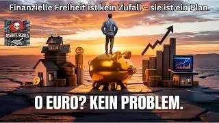 Mit 0 &euro; starten & in 7 Jahren in Rente &ndash; So geht&rsquo;s wirklich!