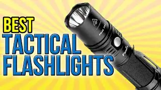 10 Best Tactical Flashlights 2016