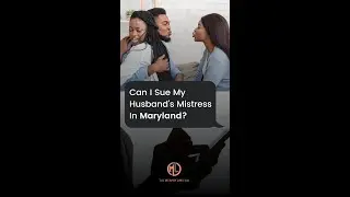 Can I Sue My Husband&rsquo;s Mistress In Maryland?
