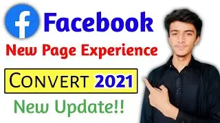 How to Convert Facebook Page into New Page Experience Profile Type 2021