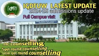 IGTUW collage tour with latest update / igtuw special spot round, / igtuw orientation 2024 / igtuw